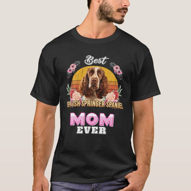 Best English Springer Spaniel Mom Ever Mothers Day T-Shirt (Front)