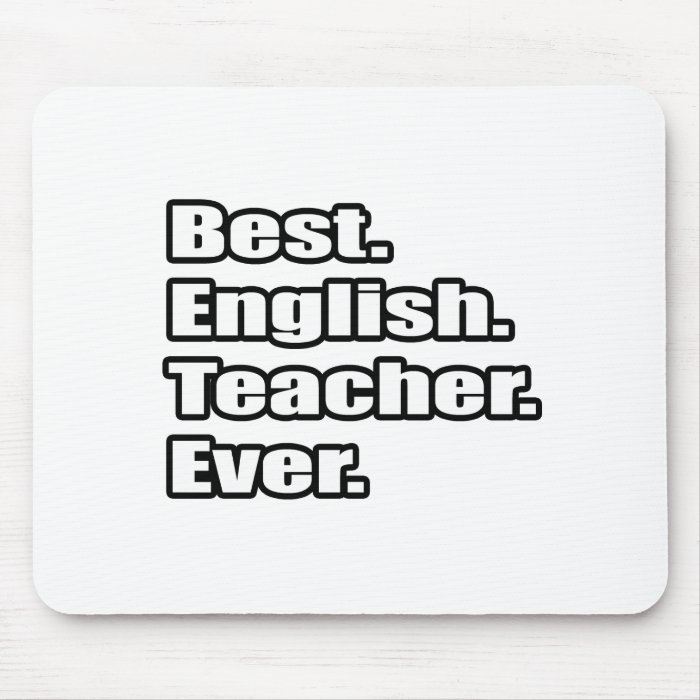 Best English Teacher Ever Mouse Mats