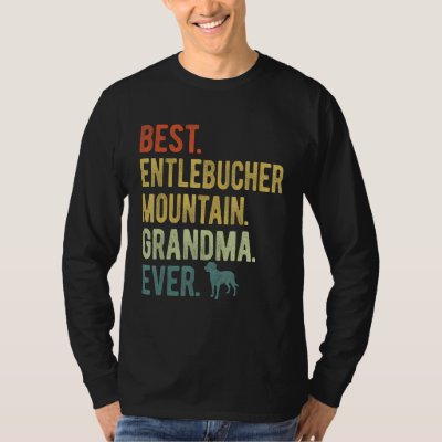 Best Entlebucher Mountain Grandma Ever Dog Mother  T-Shirt