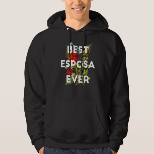 Best Esposa Ever Spanish Mexican Wife Floral Hoodie