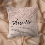 Best Ever Aunt Auntie Definition Rose Gold Glitter Throw Pillow<br><div class="desc">With a rose gold glitter ombre background,  you can personalise for your favourite,  special Aunt or Auntie to create a unique gift. A perfect way to show her how amazing she is every day. Designed by Thisisnotme©</div>