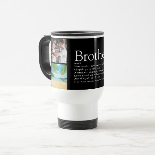 Best Ever Brother Definition Photo Collage Travel Mug
