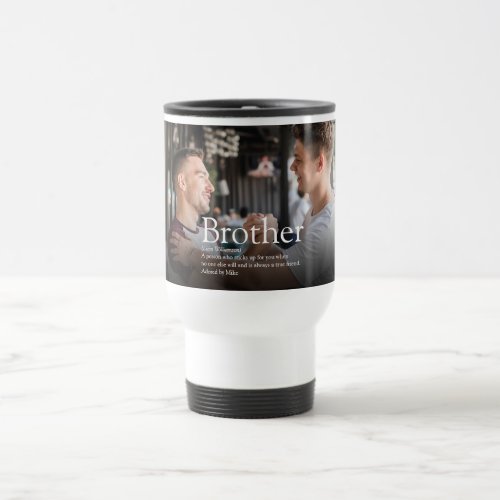 Best Ever Brother Definition Photo Travel Mug