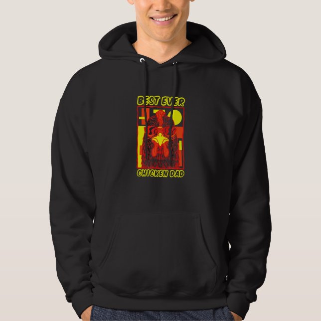 Best Ever Chicken Dad  Fun For Backyard Chicken Ow Hoodie (Front)