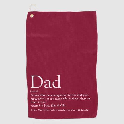 Best Ever Dad Daddy Father Definition Fun Burgundy Golf Towel