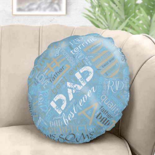 Best Ever Dad Word Cloud Blue ID263 Round Pillow