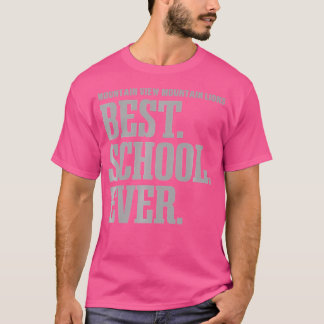 Best Ever Hs T-Shirt