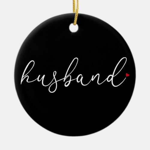 Best Ever Husband Definition Script Red Love Heart Ceramic Ornament