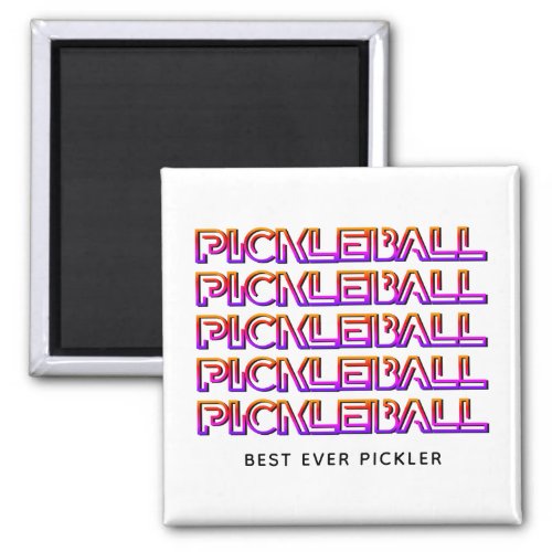 Best Ever Pickler PICKLEBALL Magnet