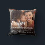 Best Ever Sister Definition Elegant Script Photo Throw Pillow<br><div class="desc">Personalise for your special sister or hermana (little or big) to create a unique gift. A perfect way to show her how amazing she is every day. Designed by Thisisnotme©</div>