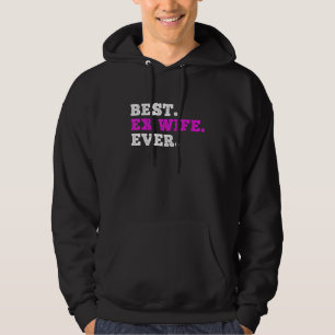 Best Ex Wife Ever Divorce Party Costume Divorcee Hoodie