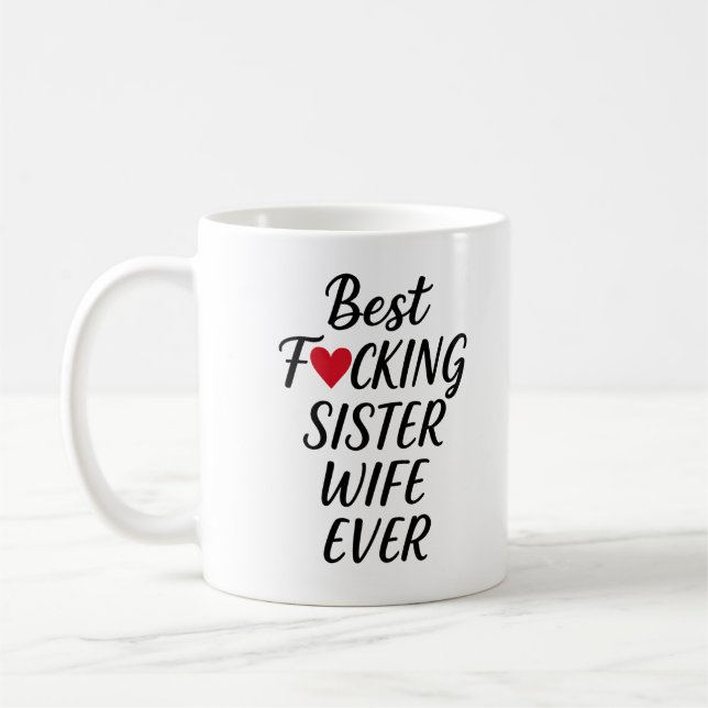 Best F*cking Sister Wife Mug  (Left)
