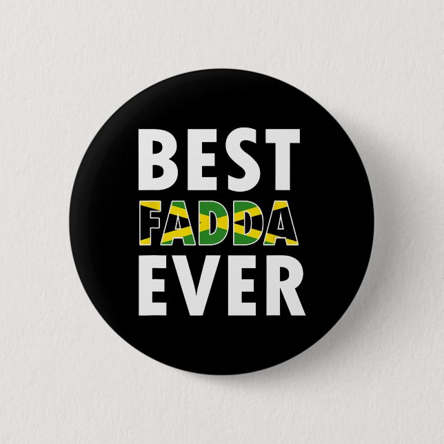 Best Fadda Ever Dad Daddy Father Fathers Day  Button (Front)