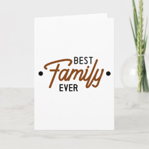 Best Family Ever Card