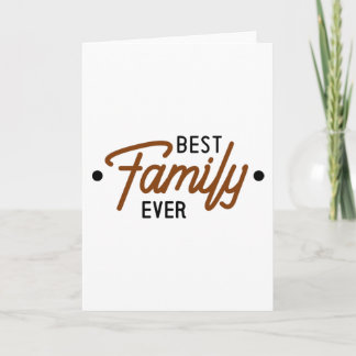 Best Family Ever Card