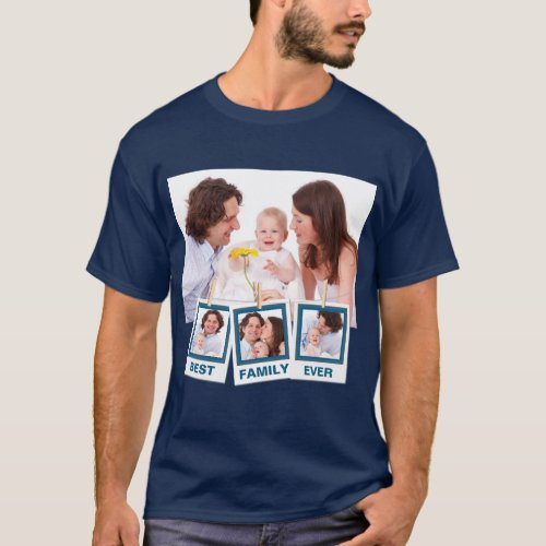 Best Family Ever Custom Instagram 4 Photo Collage T_Shirt