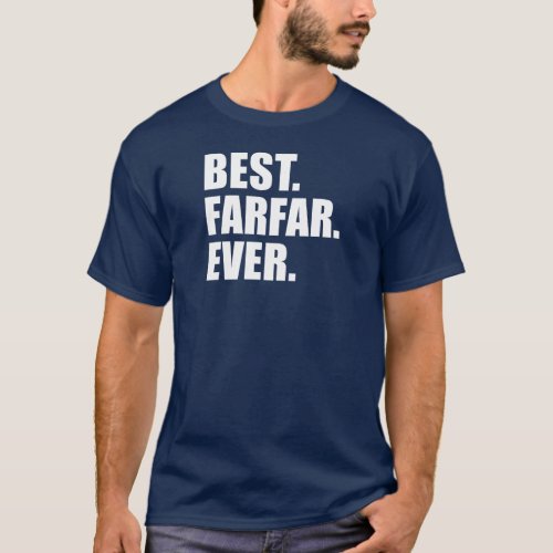 Best Farfar Ever ON DARK T_Shirt