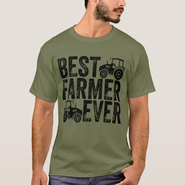Best Farmer Ever - Farming Lovers T-Shirt (Front)
