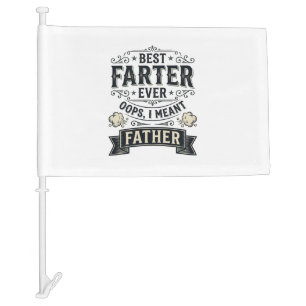 Best Farter Ever Funny Father Shirt Design_1 Car Flag