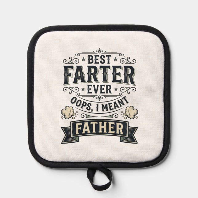 Best Farter Ever Funny Father Shirt Design_1 Pot Holder (Front)
