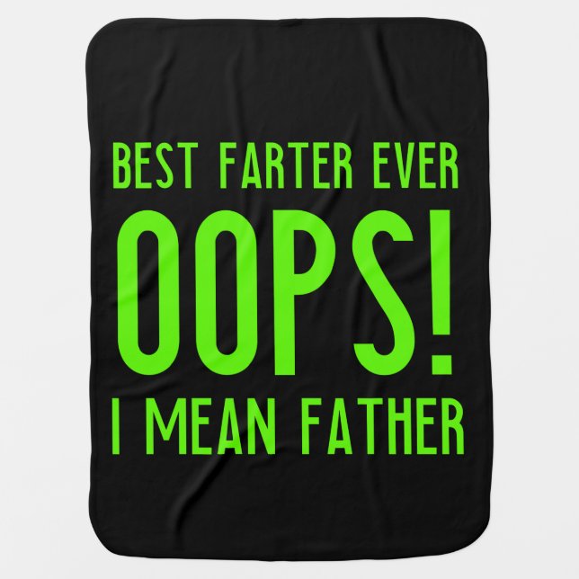 Best farter ever funny fathers day gift for dad fa baby blanket (Front)