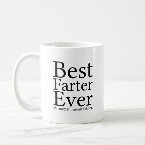 Best Farter Ever   Funny Quote with Black Text Coffee Mug