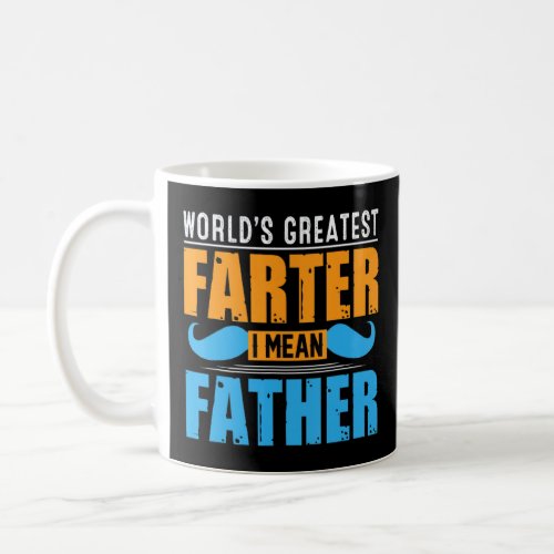 best farter ever i mean father  funny family toget coffee mug