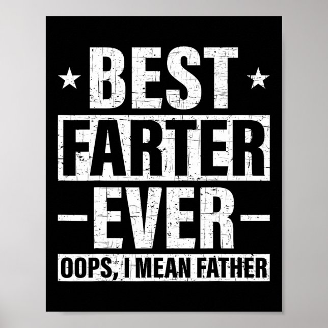 Best Farter Ever Oops I Mean Father Fart Retro Fat Poster