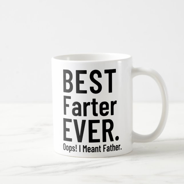 Best farter ever oops i meant father  coffee mug (Right)