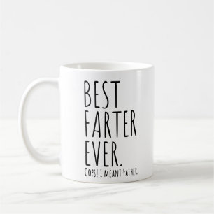 BEST FARTER EVER. OOPS! I MEANT FATHER COFFEE MUG