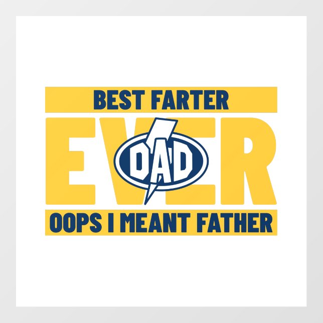 Best Farter Ever Oops I Meant Father Floor Decals (Front)