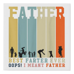 Best Farter Ever Oops! I Meant Father For Mens Dad Faux Canvas Print