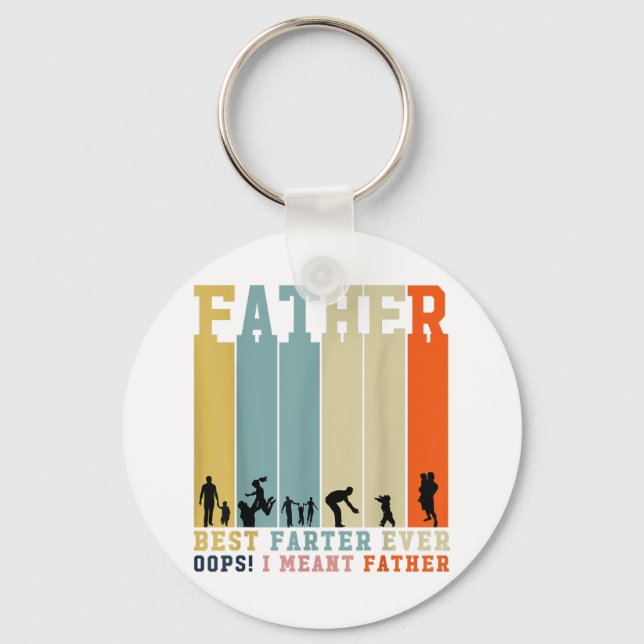 Best Farter Ever Oops! I Meant Father For Mens Dad Keychain (Front)