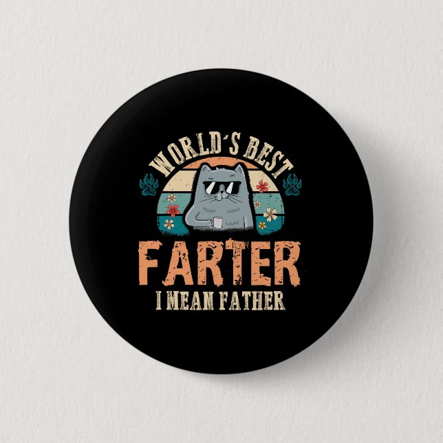 Best Farter I Mean Father Best Cat Dad Ever  Button (Front)
