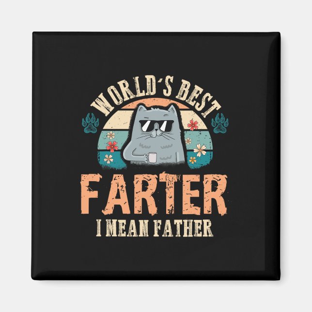 Best Farter I Mean Father Best Cat Dad Ever  Magnet (Front)
