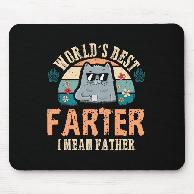 Best Farter I Mean Father Best Cat Dad Ever  Mouse Pad (Front)