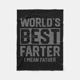 Best Farter I Mean Father Mens Fathers Day For Dad Fleece Blanket