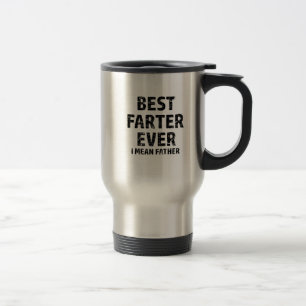 Best Farter or Father in the World Travel Mug