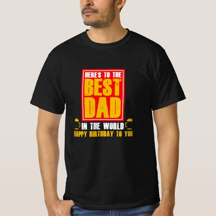 Best Father Birthday T-Shirt | Zazzle.com