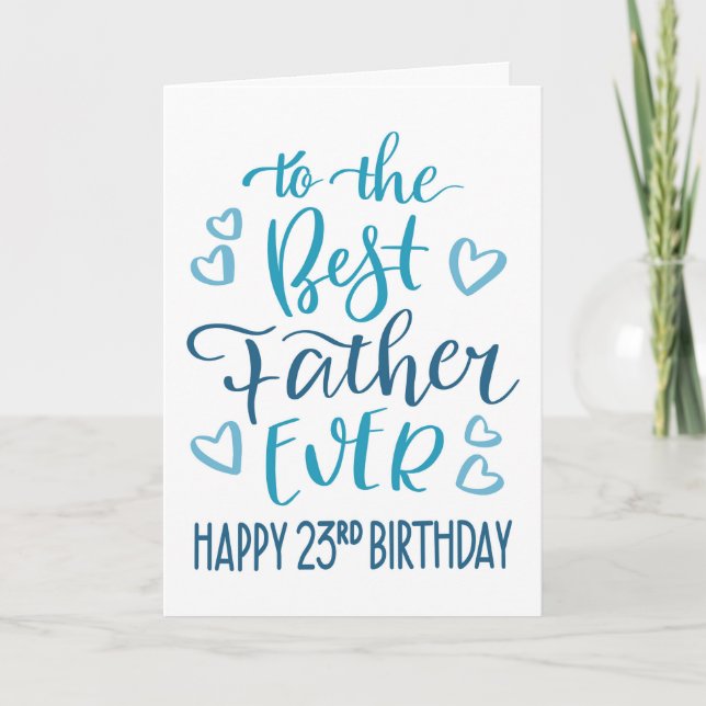 Best Father Ever 23rd Birthday Typography in Blue Card (Front)