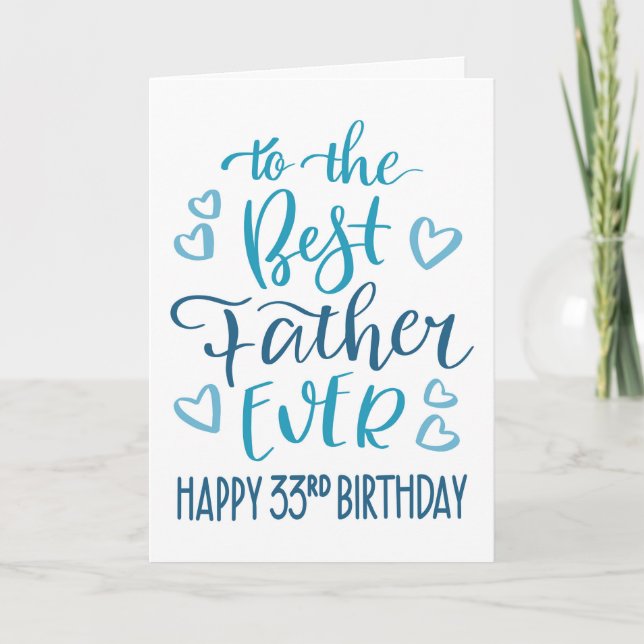 Best Father Ever 33rd Birthday Typography in Blue Card (Front)