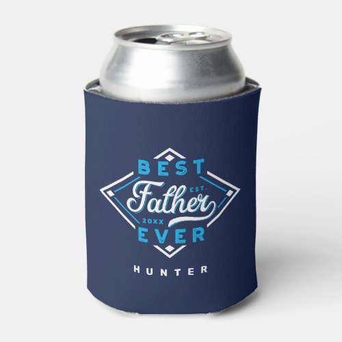 Best Father Ever Baseball Diamond Name  Monogram Can Cooler