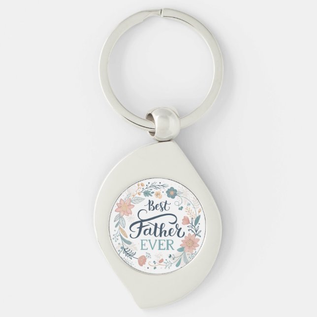 best father ever, lovely quotes  keychain (Front)