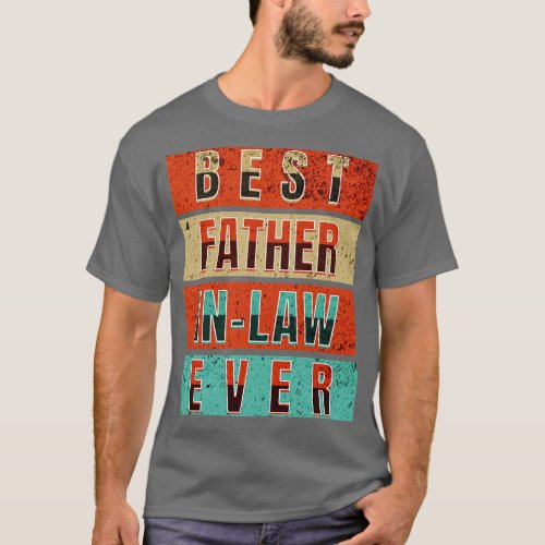 Best Father in Law Ever 1 T_Shirt