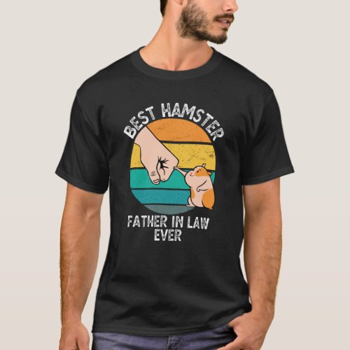 Best Father In Law Ever Funny Hamster Owner Gift T_Shirt