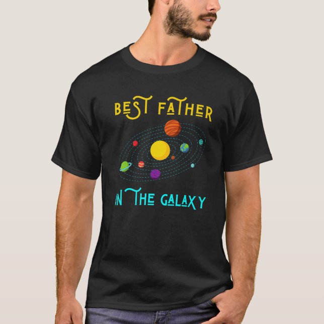 Best Father In The Galaxy Funny Milky Way Dad Scie T-Shirt (Front)