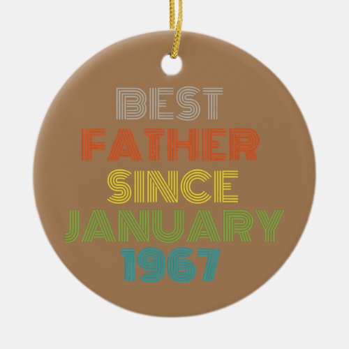 Best Father Since January 1967 Cool Present Gift  Ceramic Ornament