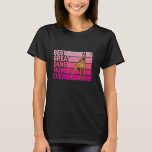 Best Fawn Great Dane Dog Mom Ever Pink Vintage Mot T-Shirt