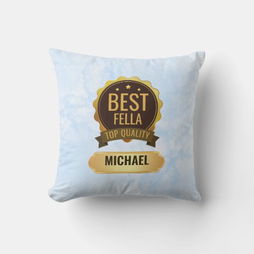 Best fella throw pillow