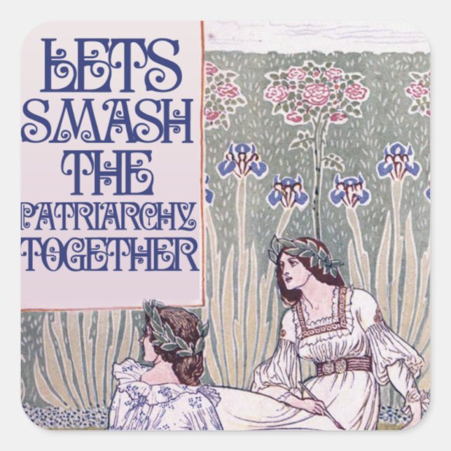 Best Feminist Friend   Lets smash the patriarchy  Square Sticker (Front)